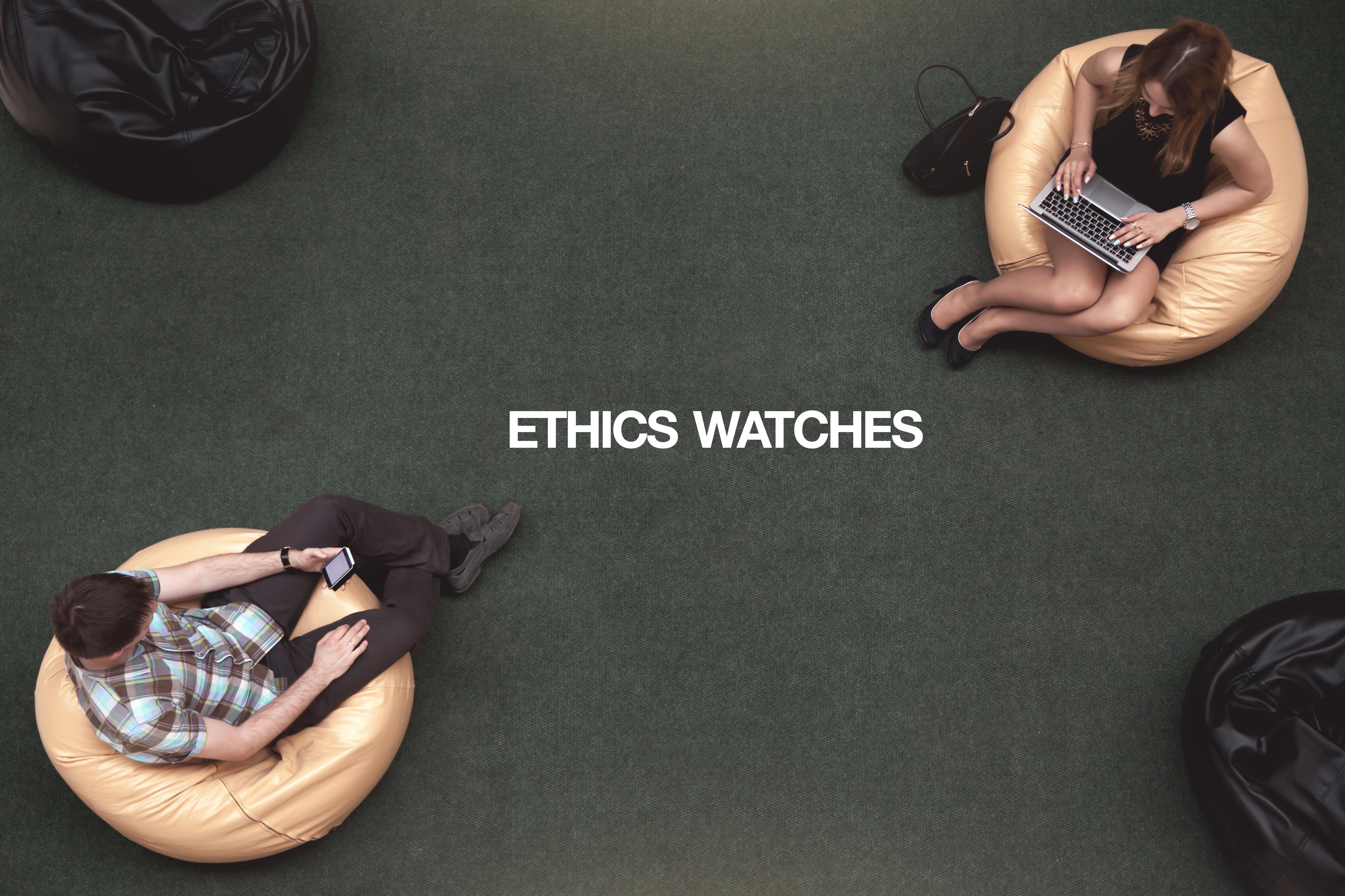 Ethics Watches